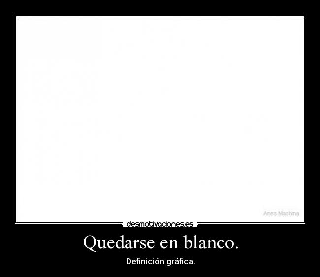 Quedarse en blanco. - 