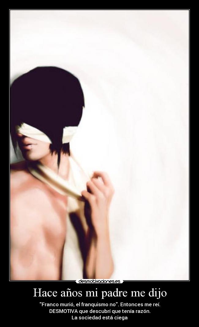 Hace años mi padre me dijo -