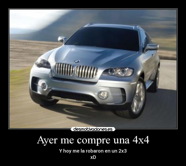 Ayer me compre una 4x4 -
