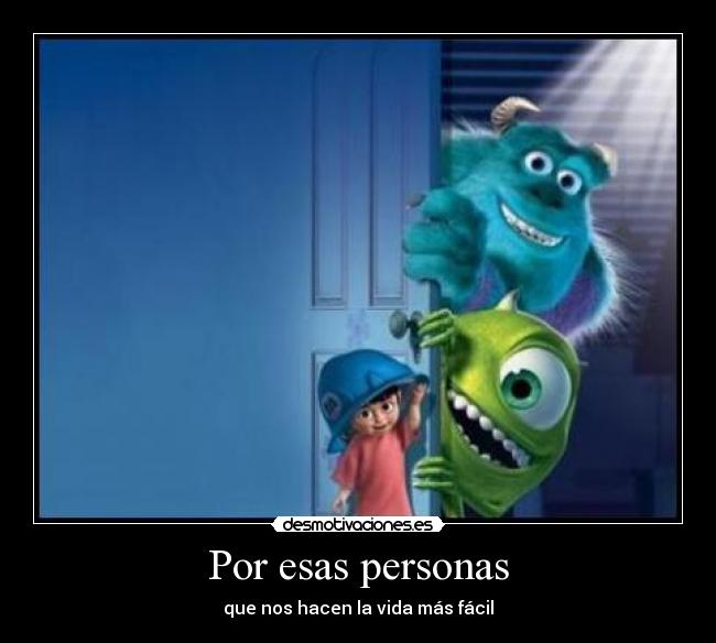 Por esas personas - que nos hacen la vida más fácil