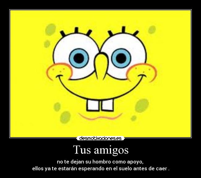 Tus amigos - 