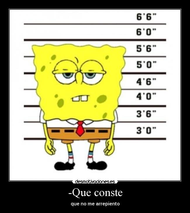 -Que conste - que no me arrepiento