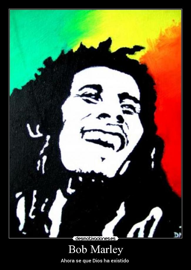 Bob Marley - Ahora se que Dios ha existido
