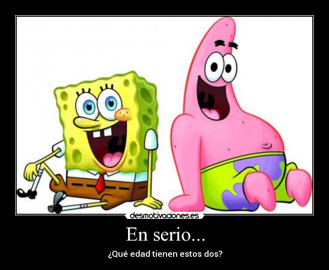 En serio... - ¿Qué edad tienen estos dos?