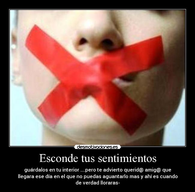 Esconde tus sentimientos -