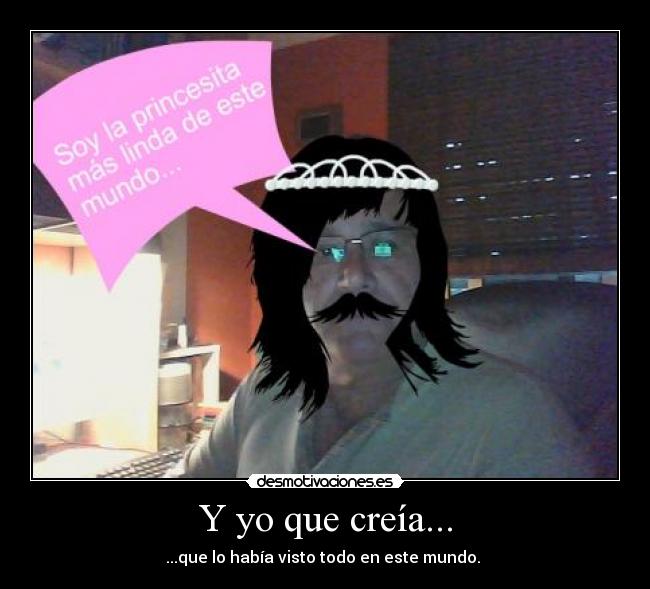 Y yo que creía... -