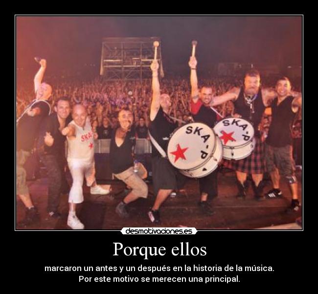 Porque ellos - marcaron un antes y un después en la historia de la música.
Por este motivo se merecen una principal.