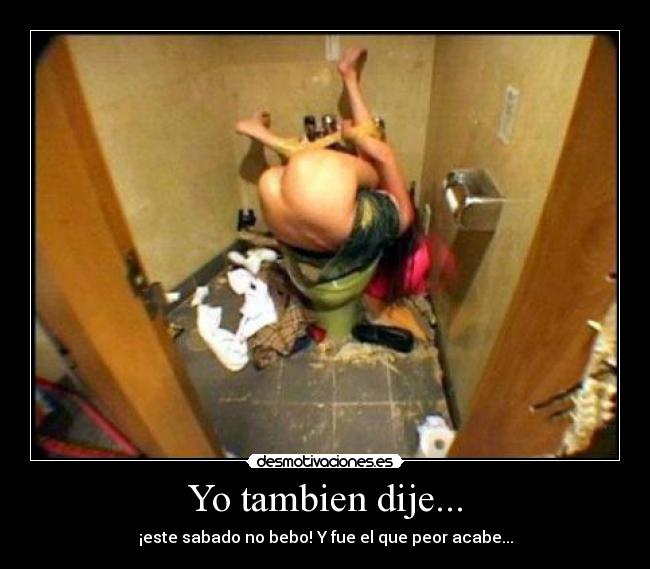 Yo tambien dije... -