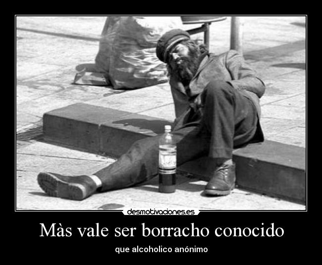 Màs vale ser borracho conocido - 