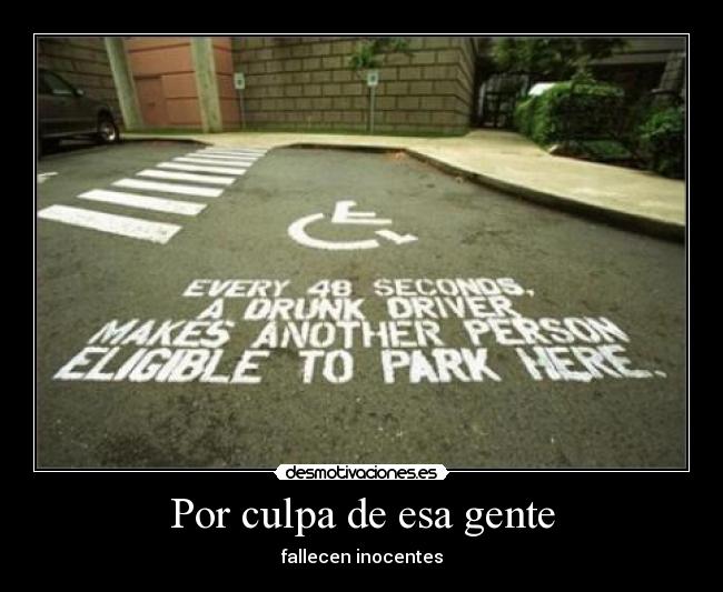 carteles borrachos invalidos silla ruedas conductores desmotivaciones