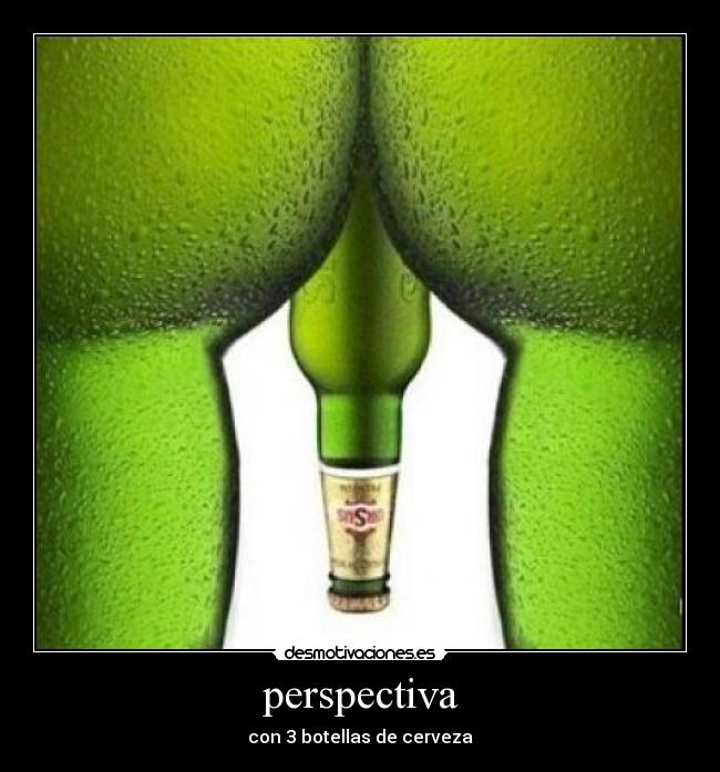 perspectiva - con 3 botellas de cerveza