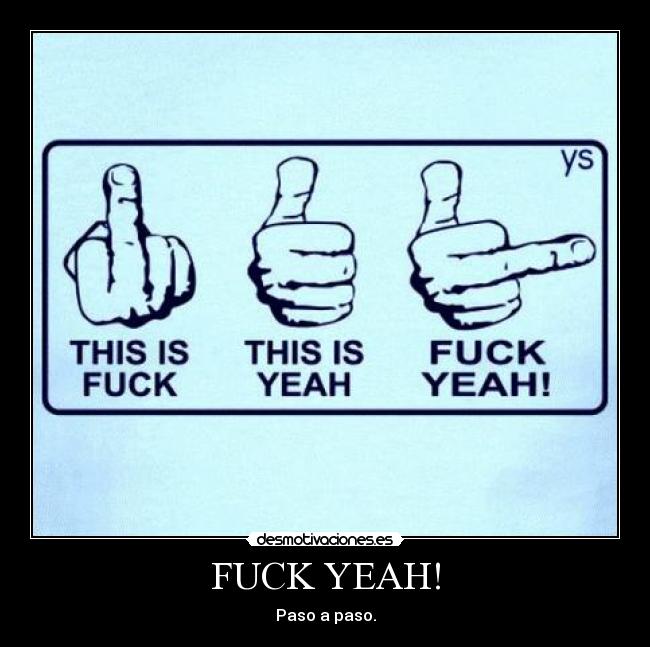 FUCK YEAH! - Paso a paso.