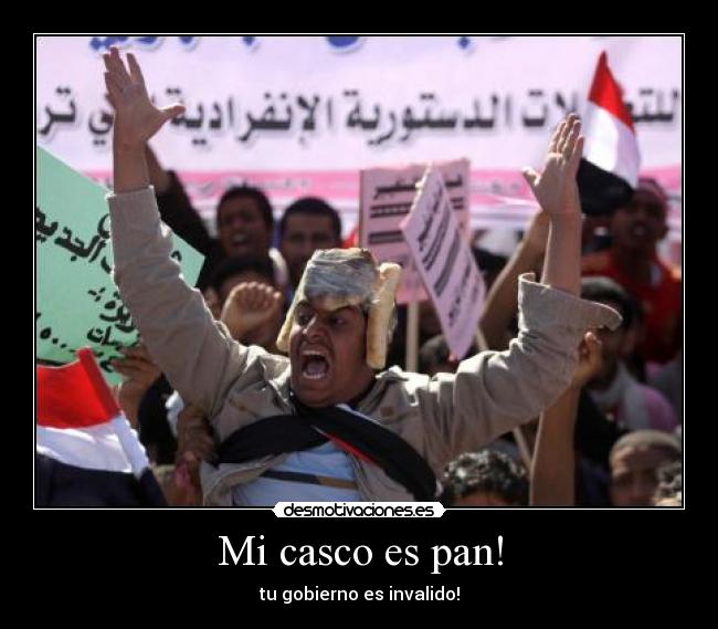 Mi casco es pan! - tu gobierno es invalido!