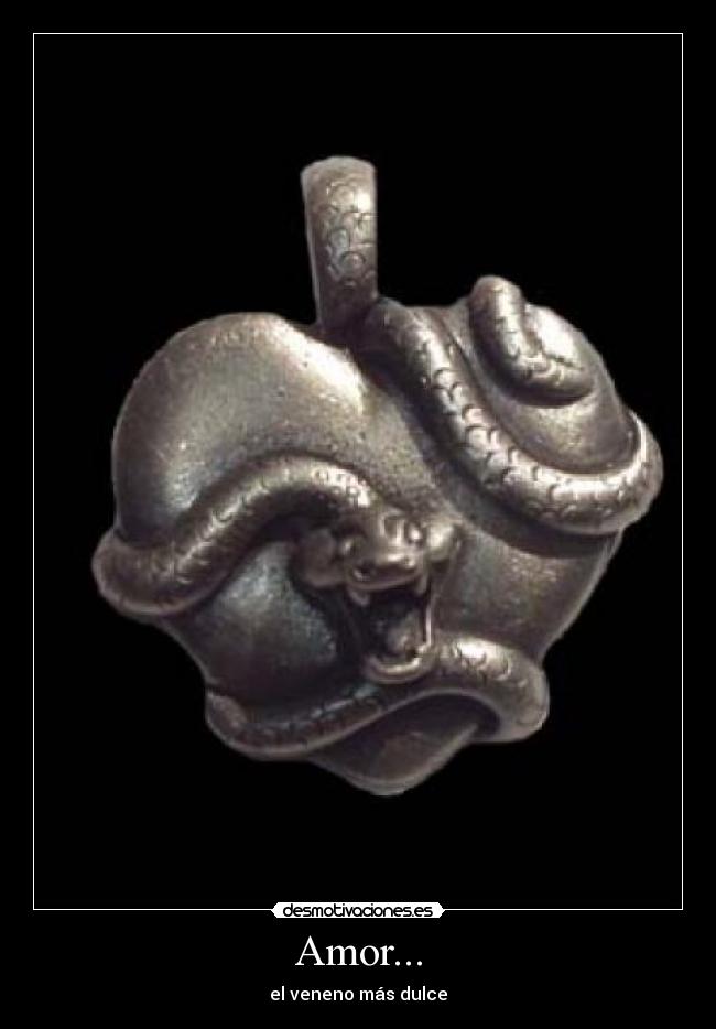 Amor... - el veneno más dulce