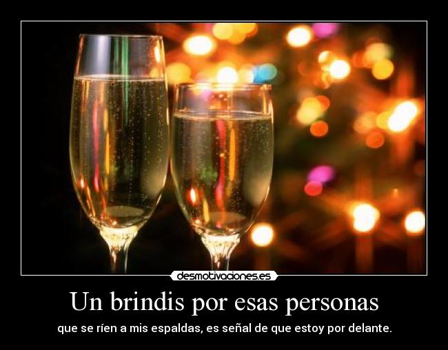 Un brindis por esas personas -