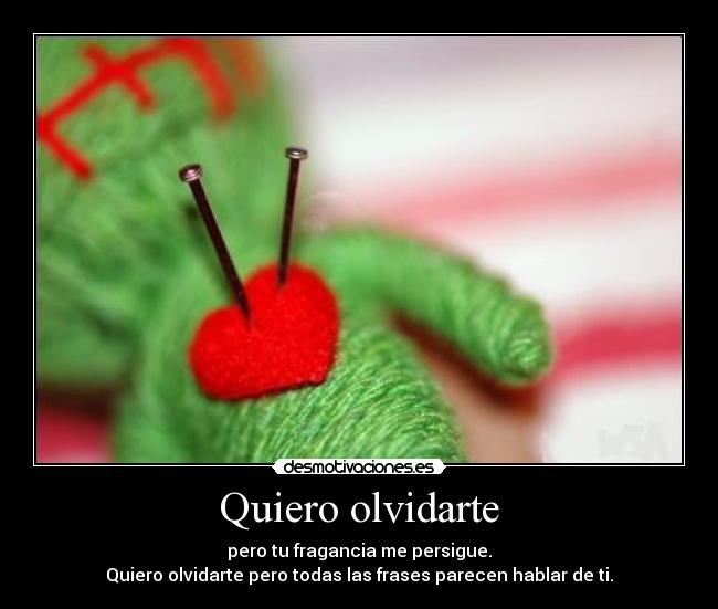 Quiero olvidarte -