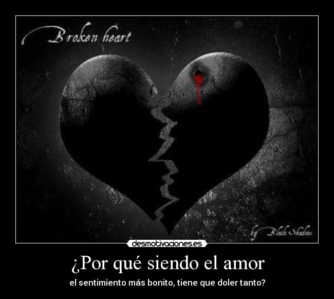 ¿Por qué siendo el amor -