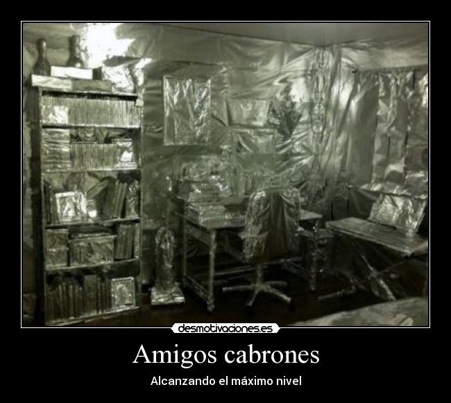Amigos cabrones - Alcanzando el máximo nivel