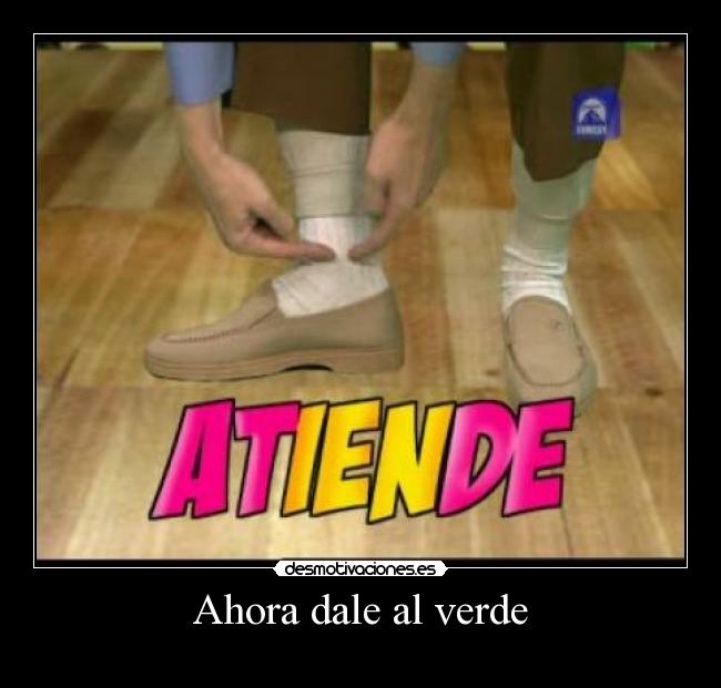 Ahora dale al verde -