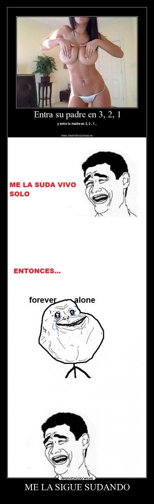 ME LA SIGUE SUDANDO - 