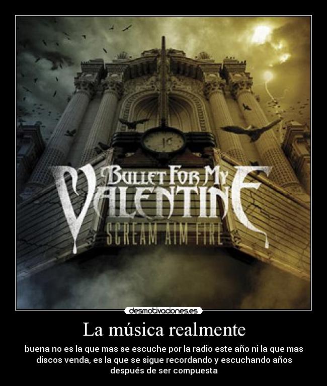 La música realmente - buena no es la que mas se escuche por la radio este año ni la que mas
discos venda, es la que se sigue recordando y escuchando años
después de ser compuesta