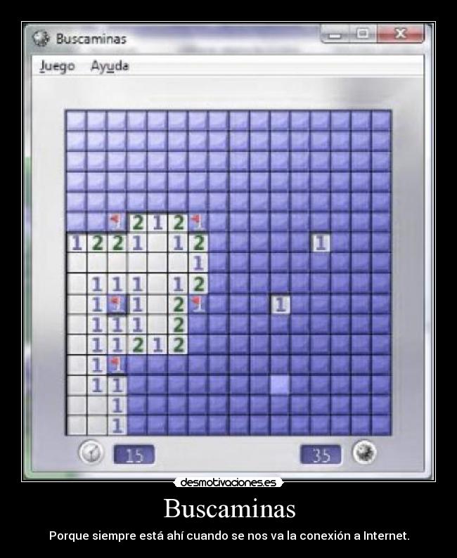 Buscaminas - Porque siempre está ahí cuando se nos va la conexión a Internet.
