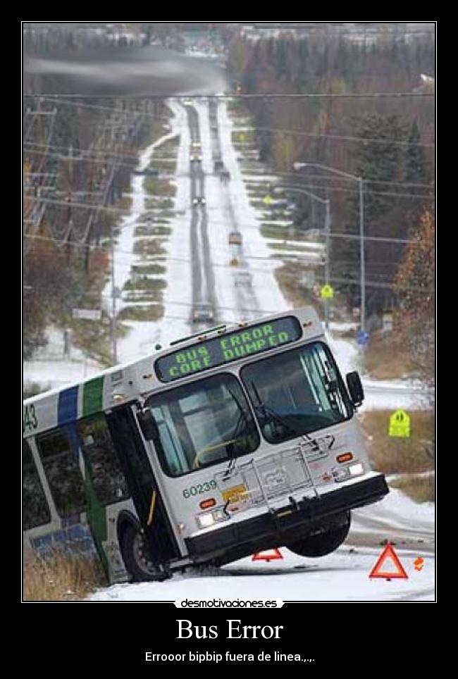 Bus Error - Errooor bipbip fuera de linea.,.,.