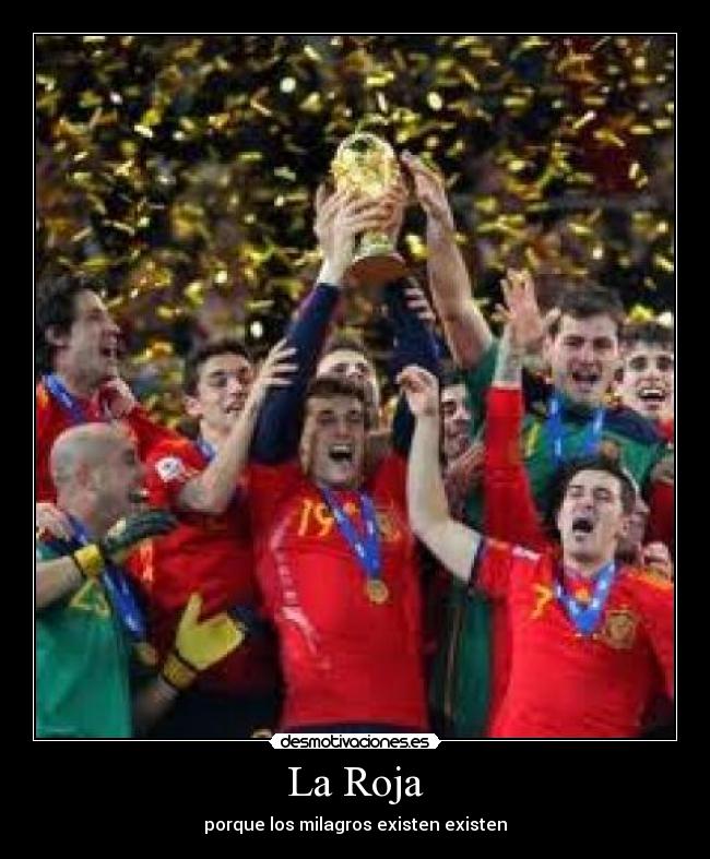 La Roja - porque los milagros existen existen