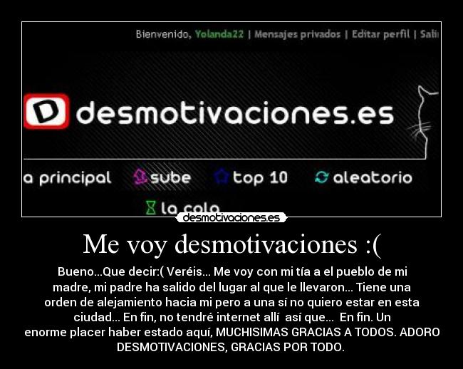 Me voy desmotivaciones :( - 