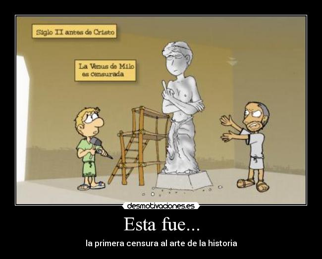 carteles primera censura arte venus milo desmotivaciones