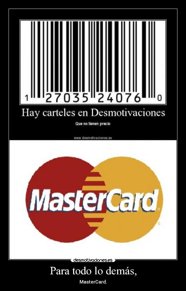 Para todo lo demás, -