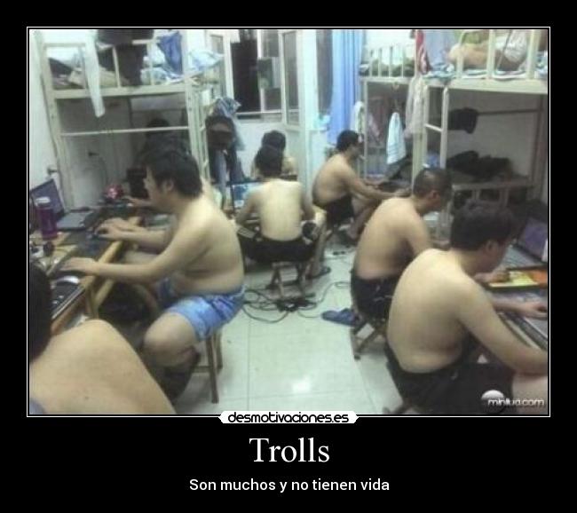 Trolls - Son muchos y no tienen vida