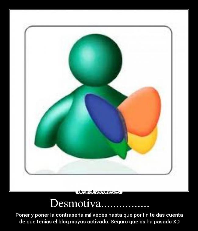 Desmotiva................ - 
