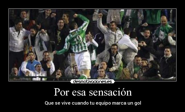 Por esa sensación -
