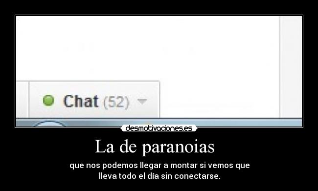 carteles paranoias dia conectarse tuenti desmotivaciones