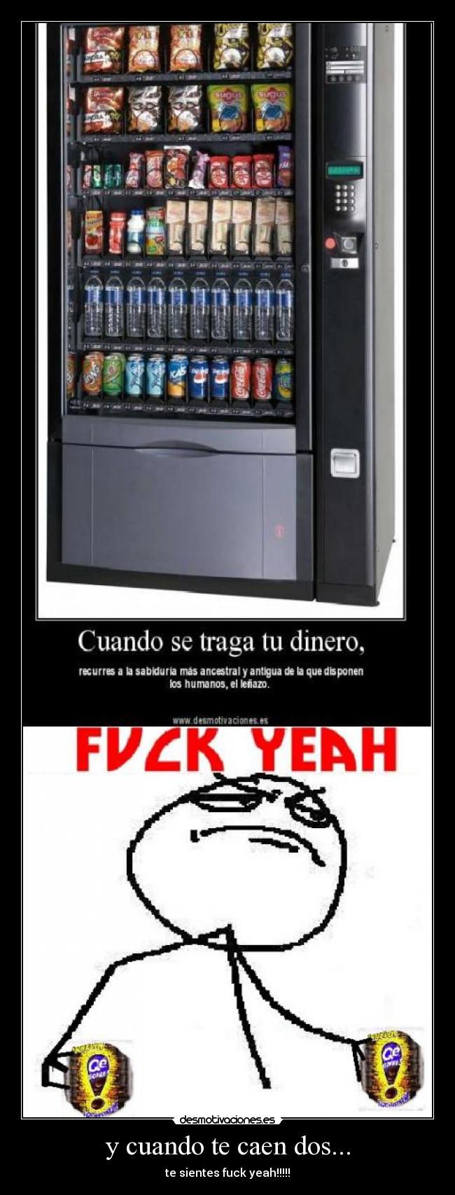 y cuando te caen dos... - te sientes fuck yeah!!!!!