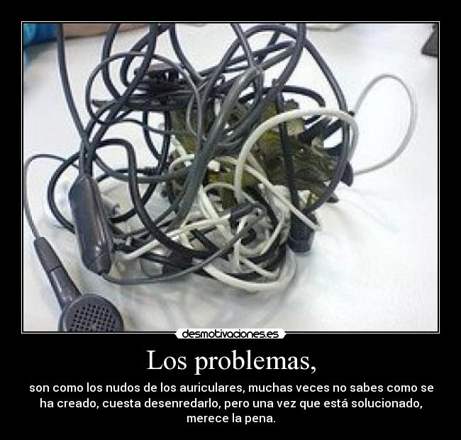 Los problemas, -