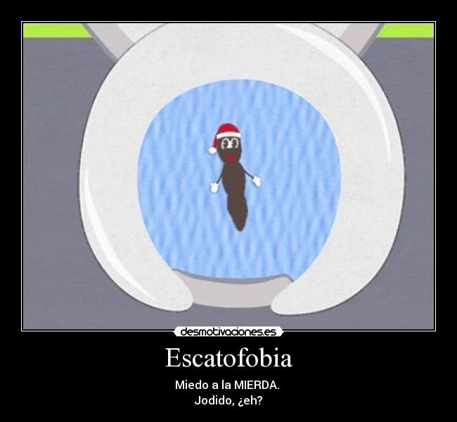 Escatofobia - 