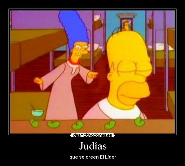 Judías - que se creen El Líder