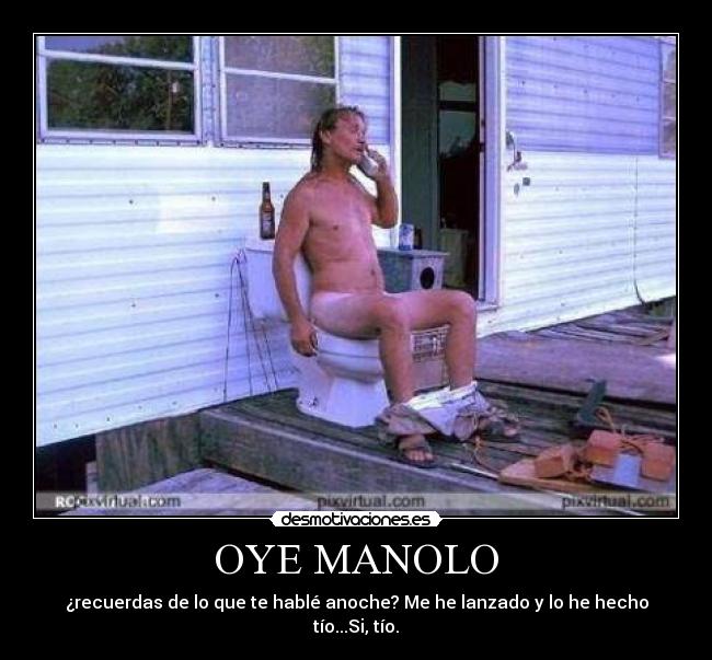 OYE MANOLO -