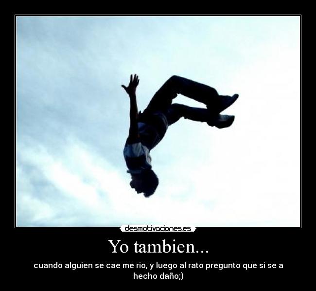 Yo tambien... -