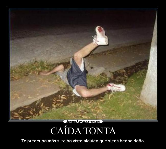 CAÍDA TONTA -