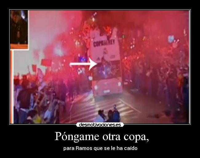Póngame otra copa, -