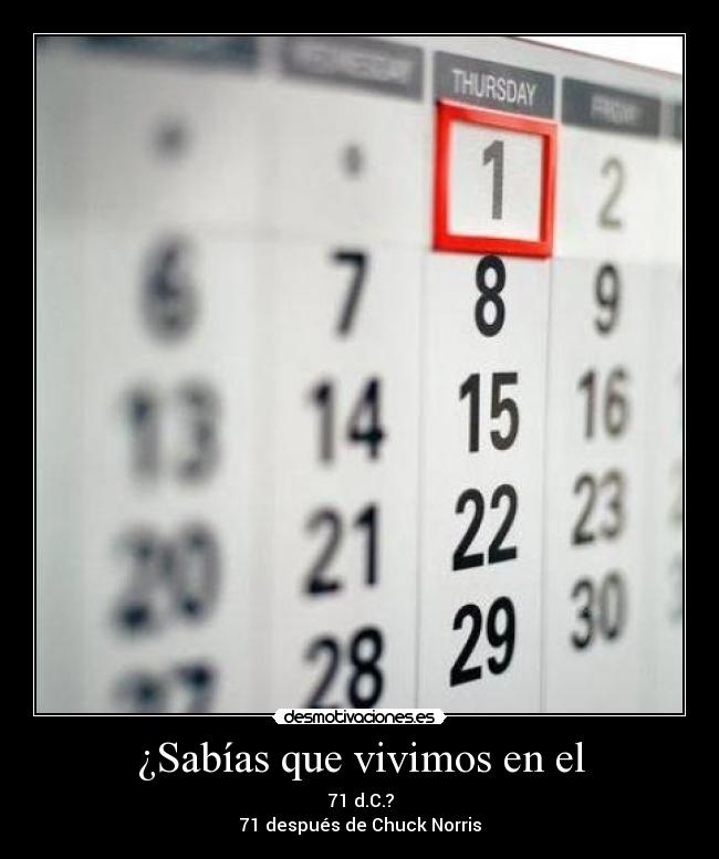 carteles chuck norris calendario fecha dia clous 619 walt_k desmotivaciones