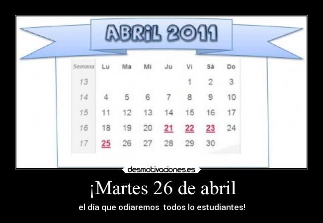 ¡Martes 26 de abril - 