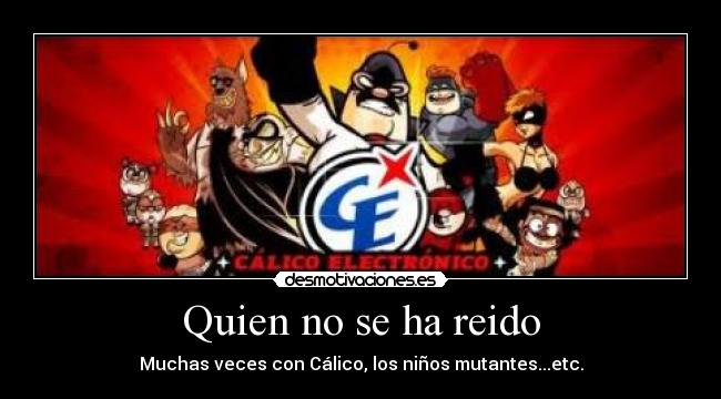 Quien no se ha reido -