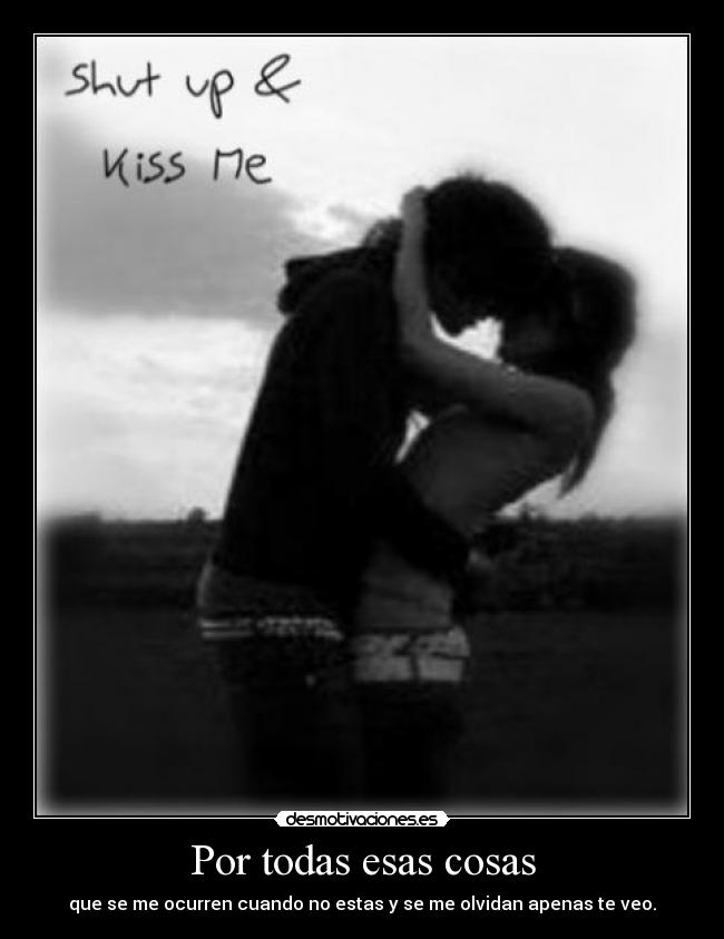 Por todas esas cosas -