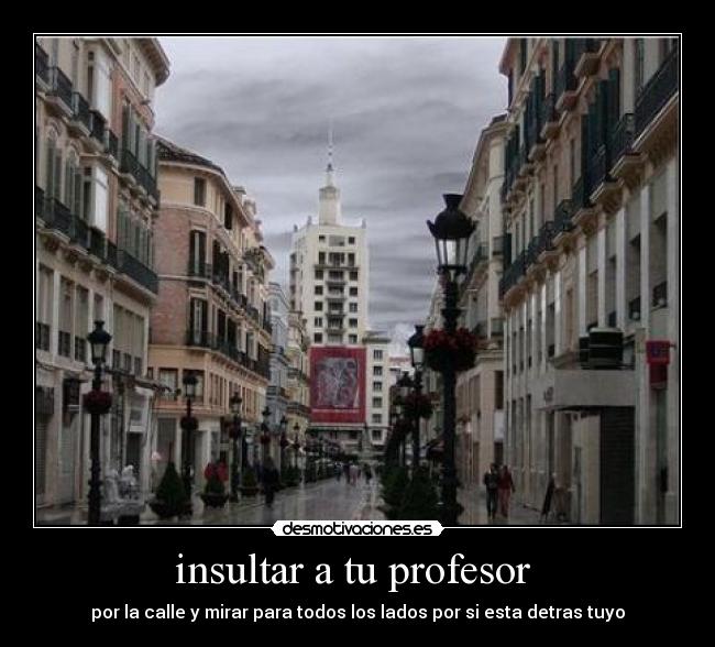 insultar a tu profesor  - 