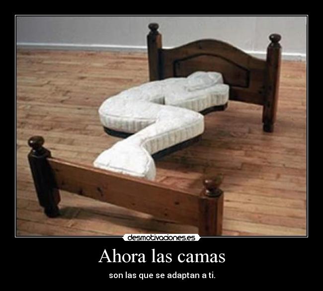 Ahora las camas -