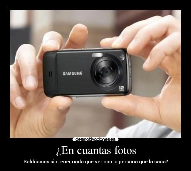 ¿En cuantas fotos - Saldríamos sin tener nada que ver con la persona que la saca?